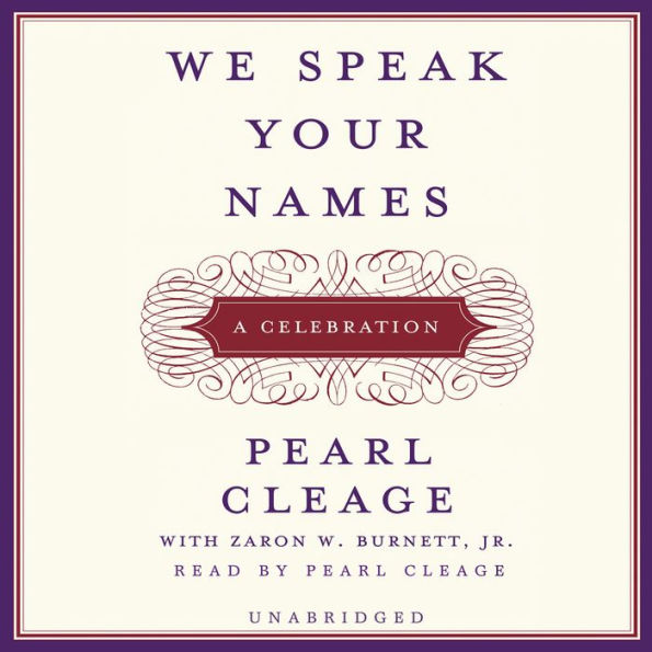 We Speak Your Names: A Celebration