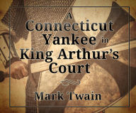 A Connecticut Yankee in King Arthur's Court