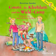 Conni, das Kleeblatt und das Wald-Camp (Abridged)