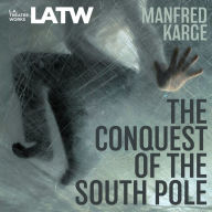 The Conquest of the South Pole