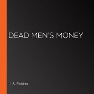 Dead Men's Money