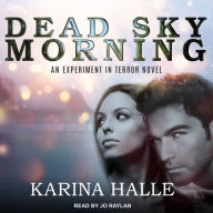 Dead Sky Morning: An Experiment In Terror Novel