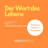 Der Wert des Lebens: Vorlesung (Abridged)