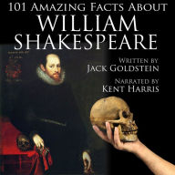 101 Amazing Facts about William Shakespeare