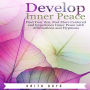 Develop Inner Peace: Find Your Zen, Feel More Centered and Experience Inner Peace with Affirmations and Hypnosis