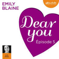 Dear you - Episode 5