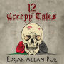 12 Creepy Tales by Edgar Allan Poe