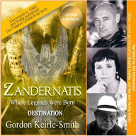 Zandernatis: Destination: Where Legends Were Born, Book 2