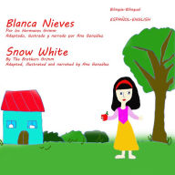 Blanca Nieves (Snow White): Bilingual - Español English
