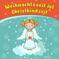 Weihnachtszeit ist Christkindzeit