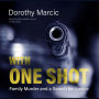 With One Shot: Family Murder and a Search for Justice