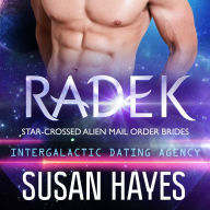 Radek: Star-Crossed Alien Mail Order Brides (Intergalactic Dating Agency)