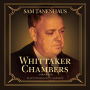 Whittaker Chambers: A Biography