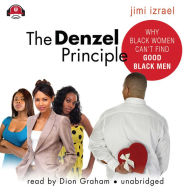 The Denzel Principle: Why Black Women Can't Find Good Black Men
