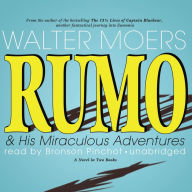 Rumo & His Miraculous Adventures: A Novel in Two Books