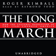 The Long March: How the Cultural Revolution of the 1960s Changed America