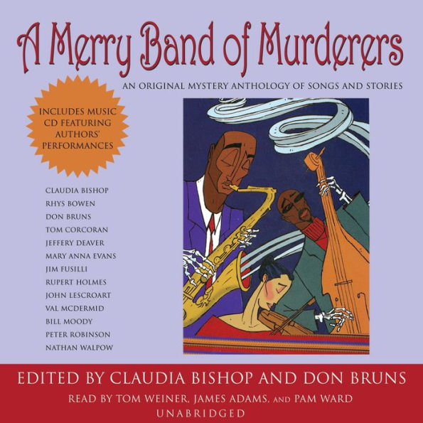 A Merry Band of Murderers: An Original Mystery Anthology of Songs and Stories