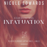Infatuation: A Club Destiny Novel