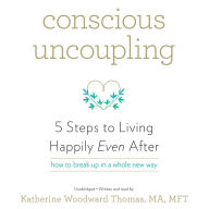 Conscious Uncoupling: 5 Steps to Living Happily Even After