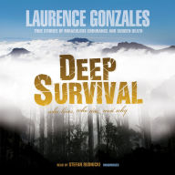 Deep Survival: Who Lives, Who Dies, and Why: True Stories of Miraculous Endurance and Sudden Death