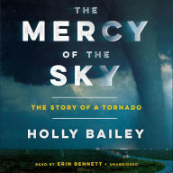 The Mercy of the Sky: The Story of a Tornado