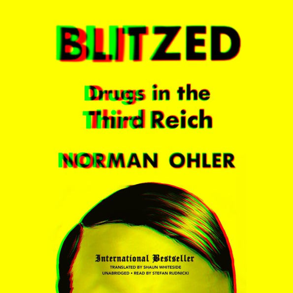 Blitzed: Drugs in the Third Reich