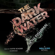 The Dark Water: A Well's End Novel