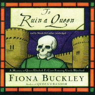 To Ruin a Queen (Ursula Blanchard Series #4)