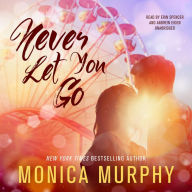 Never Let You Go: A Novel