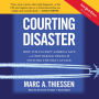 Courting Disaster: How the CIA Kept America Safe and How Barack Obama Is Inviting the Next Attack