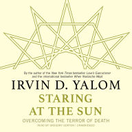 Staring at the Sun: Overcoming the Terror of Death