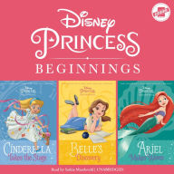 Disney Princess Beginnings: Cinderella, Belle & Ariel: Cinderella Takes the Stage Belle's Discovery Ariel Makes Waves