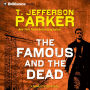 The Famous and the Dead (Abridged)