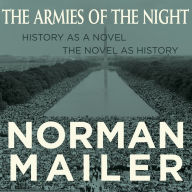 The Armies of the Night: History as a Novel, the Novel as History