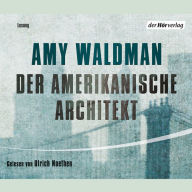 Der amerikanische Architekt (Abridged)