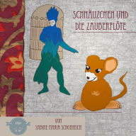 Schnäuzchen und die Zauberflöte