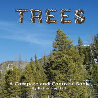 Trees: A Compare and Contrast Book