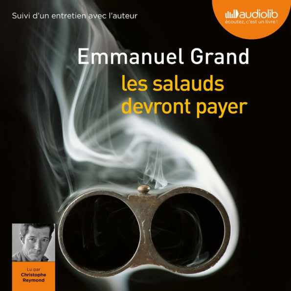 Les Salauds devront payer: Suivi d'un entretien avec l'auteur