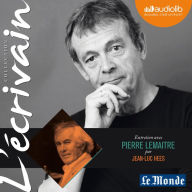 L'Ecrivain - Pierre Lemaitre - Entretien inédit par Jean-Luc Hees