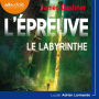 L'Épreuve 1 - Le Labyrinthe