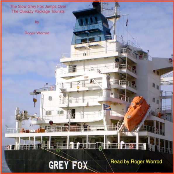 The Slow Grey Fox Jumps Over the QueaZy Package Tourists: Book One