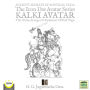 Ancient Secrets Of Mystical Yoga: The Icon Das Avatar Series Kalki Avatar - The Divine Avenger & Redeemer Of Kali Yuga