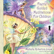 Faerie Guided Meditations for Children