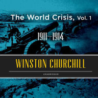 World Crisis, The, Vol. 1: 1911-1914