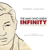 The Man Who Knew Infinity: A Life of the Genius Ramanujan