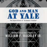 God and Man at Yale: The Superstitions of “Academic Freedom”
