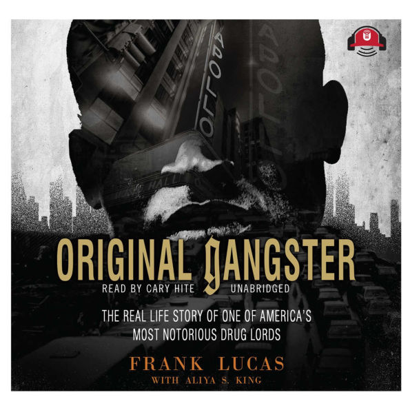 Original Gangster: The Real Life Story of One of America's Most Notorious Drug Lords