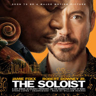 The Soloist: A Lost Dream, an Unlikely Friendship, and the Redemptive Power of Music