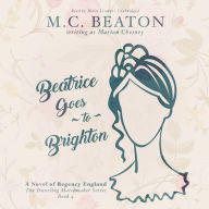 Beatrice Goes to Brighton: A Novel of Regency England