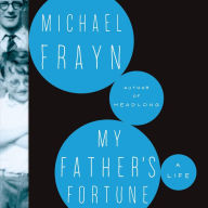 My Father's Fortune: A Life